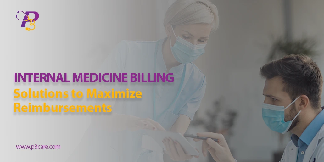Internal Medicine Billing Solutions to Maximize Reimbursements